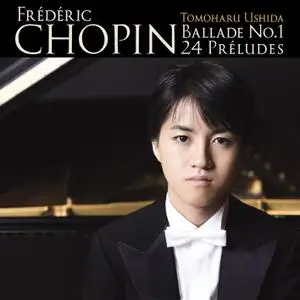 Tomoharu Ushida - Chopin: Ballade No.1 & 24 Préludes (2019) [Official Digital Download 24/192]