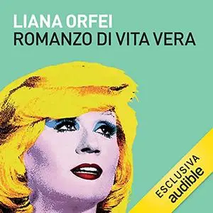 «Romanzo di vita vera» by Liana Orfei