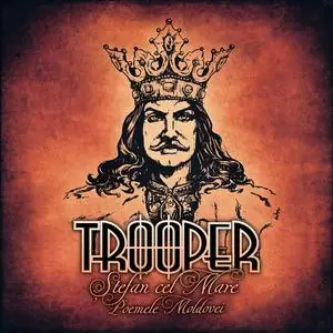 Trooper - Stefan cel Mare - Poemele Moldovei (2018)