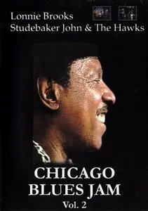 Chicago Blues Jam Vol. 2 - Lonnie Brooks, Studebaker John & The Hawks (2005)