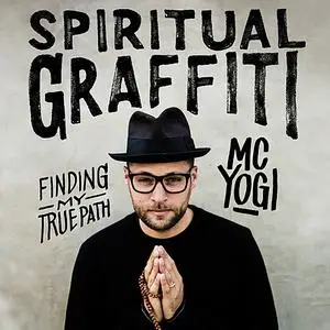 «Spiritual Graffiti» by MC YOGI
