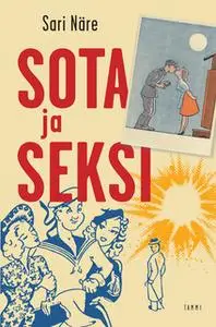 «Sota ja seksi» by Sari Näre