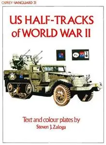 US Half-tracks of World War II (Vanguard 31)