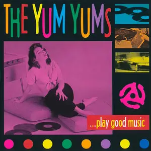 Too Good To Be Truth: The YUM YUMS' CD Collection (1997-2013) UPGRADED
