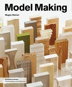 Model Making (Architecture Briefs)