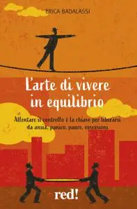 Erica Badalassi - L’arte di vivere in equilibrio