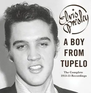 Elvis Presley - A Boy From Tupelo - The Complete Recordings 1953-55 (2012)