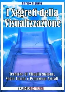 Enrico Sigurtà – I Segreti della Visualizzazione