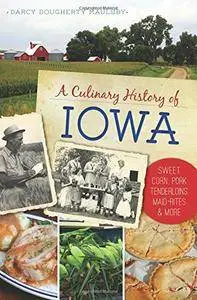 A Culinary History of Iowa: Sweet Corn, Pork Tenderloins, Maid-Rites & More