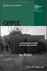 Cryptic Concrete: A Subterranean Journey Into Cold War Germany