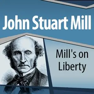 «Mills On Liberty» by John Stuart Mill