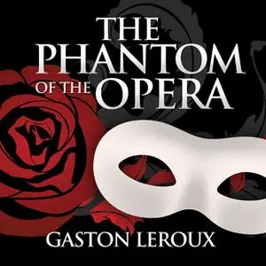 «The Phantom of the Opera» by Gaston Leroux