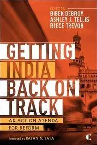 Getting India Back on Track: An Action Agenda for Reform (Repost)