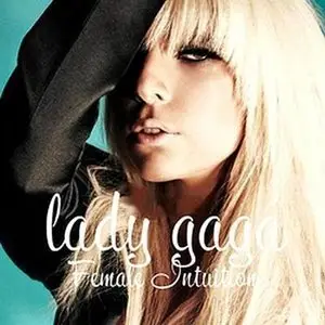 Lady Gaga Female Intuition 2010