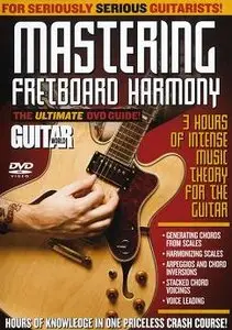 Guitar World - Mastering Fretboard Harmony - Volume 1 [repost]