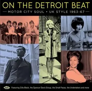 Various Artists - On The Detroit Beat! Motor City Soul - UK Style 1963-67 (2019) {Ace CDTOP 1539}