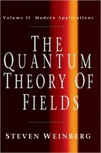 The Quantum Theory of Fields, Vol. 2: Modern Applications