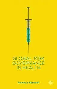 Global Risk Governance in Health(Repost)