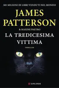 James Patterson, Maxine Paetro - La tredicesima vittima (Repost)