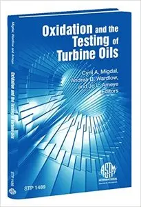 Oxidation and the Testing of Turbine Oils 