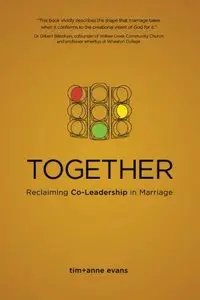 Together: Reclaiming Co-Leadership in Marriage