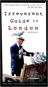 Frommer's Irreverent Guide to London [Repost]
