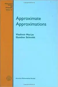 Approximate Approximations