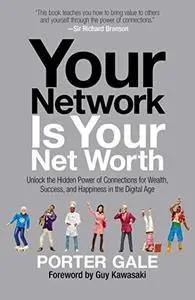 Your Network Is Your Net Worth (Repost)