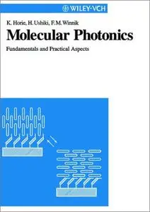 Molecular Photonics: Fundamentals and Practical Aspects (Repost)