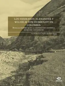 «Los hermanos Alexander y Wilhelm von Humboldt en Colombia» by Sven Werkmeister