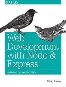 Web Development with Node and Express: Leveraging the JavaScript Stack (Repost)