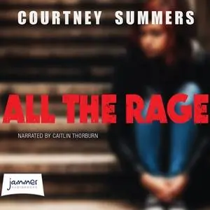 «All The Rage» by Courtney Summers