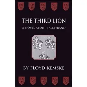 The Third Lion: A Novel about Talleyrand