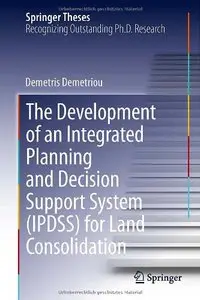 The Development of an Integrated Planning and Decision Support System (IPDSS) for Land Consolidation (Repost)