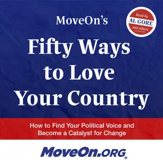 «MoveOn's Fifty Ways to Love Your Country» by MoveOn.org