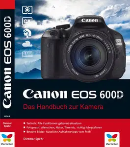 Canon EOS 600D: Das Handbuch zur Kamera (Dietmar Spehr)