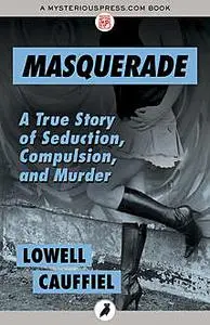 «Masquerade» by Lowell Cauffiel