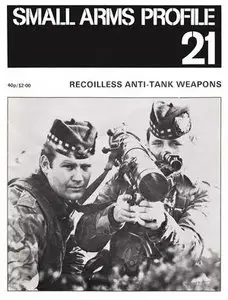 Recoilless Anti-Tank Weapons (Small Arms Profile 21)