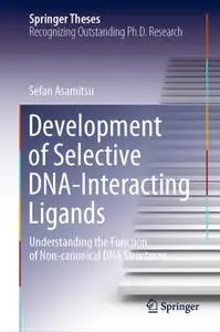 Development of Selective DNA-Interacting Ligands: Understanding the Function of Non-canonical DNA Structures