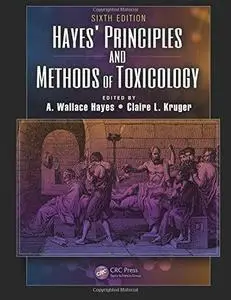 Hayes' Principles and Methods of Toxicology (Repost)