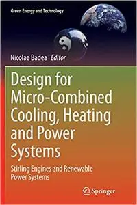 Design for Micro-Combined Cooling, Heating and Power Systems: Stirling Engines and Renewable Power Systems