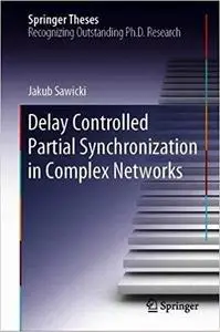 Delay Controlled Partial Synchronization in Complex Networks