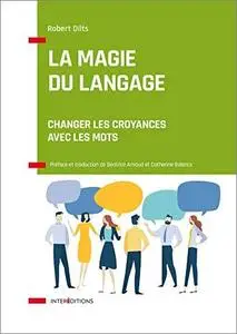 La magie du langage : Changer les croyances avec les mots
