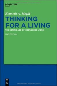 Thinking for a Living: The Coming Age of Knowledge Work