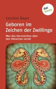 Geboren im Zeichen der Zwillinge: Was das Sternzeichen über den Menschen verrät