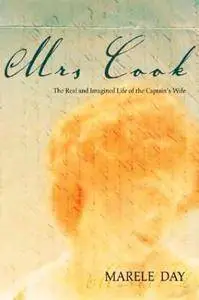 Mrs Cook: The Real and Imagined Life of the Captain's Wife (Repost)