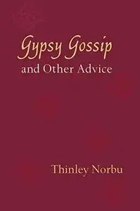 Gypsy Gossip and Other Advice