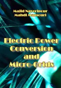 "Electric Power Conversion and Micro-Grids" ed. by Majid Nayeripour, Mahdi Mansouri