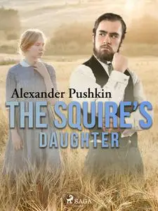 «The Squire’s Daughter» by Alexander Pushkin