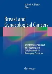 Breast and Gynecological Cancers: An Integrated Approach for Screening and Early Diagnosis in Developing Countries 